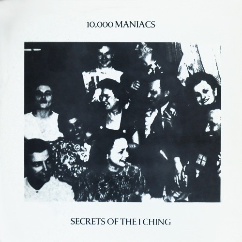 10,000 Maniacs - Secrets of the I Ching - Tekst piosenki, lyrics | Tekściki.pl