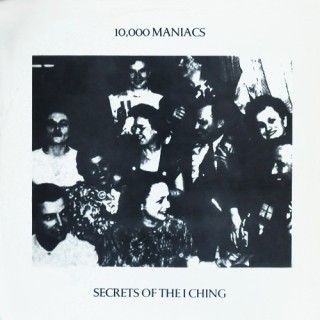 10,000 Maniacs - Secrets of the I Ching - Tekst piosenki, lyrics | Tekściki.pl