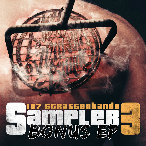 187 Strassenbande - Der Sampler 3 Bonus EP - Tekst piosenki, lyrics | Tekściki.pl