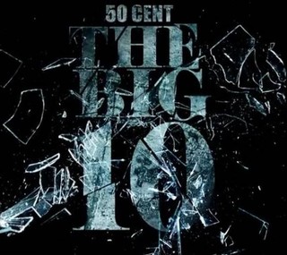 50 Cent - The Big 10 - Tekst piosenki, lyrics | Tekściki.pl