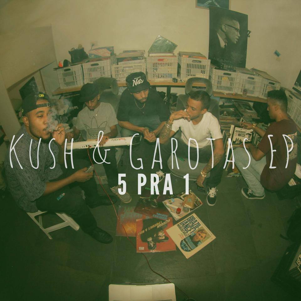 5 pra 1 - Kush & Garotas EP - Tekst piosenki, lyrics | Tekściki.pl