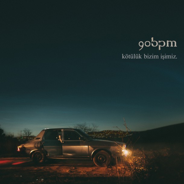90BPM - Kötülük Bizim İşimiz - Tekst piosenki, lyrics | Tekściki.pl