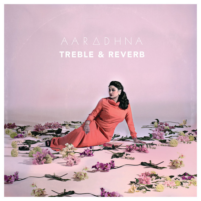 Aaradhna - Treble & Reverb - Tekst piosenki, lyrics | Tekściki.pl