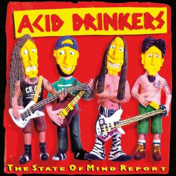 Acid Drinkers - The State of Mind Report - Tekst piosenki, lyrics | Tekściki.pl