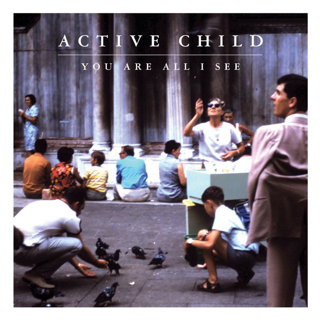 Active Child - You Are All I See - Tekst piosenki, lyrics | Tekściki.pl