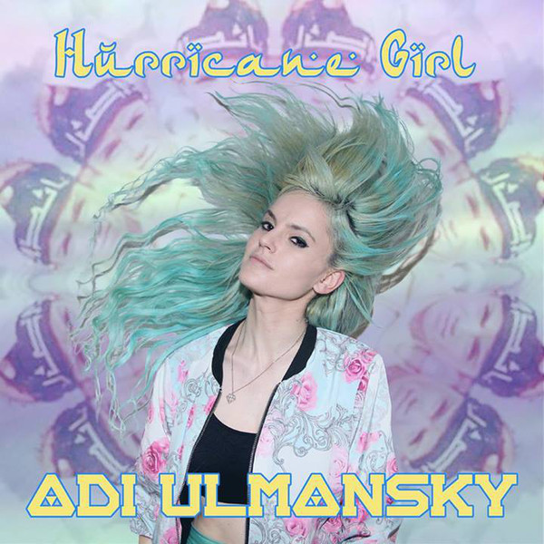 Adi Ulmansky - Hurricane Girl - Tekst piosenki, lyrics | Tekściki.pl