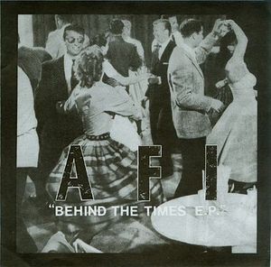 AFI - Behind the Times EP - Tekst piosenki, lyrics | Tekściki.pl