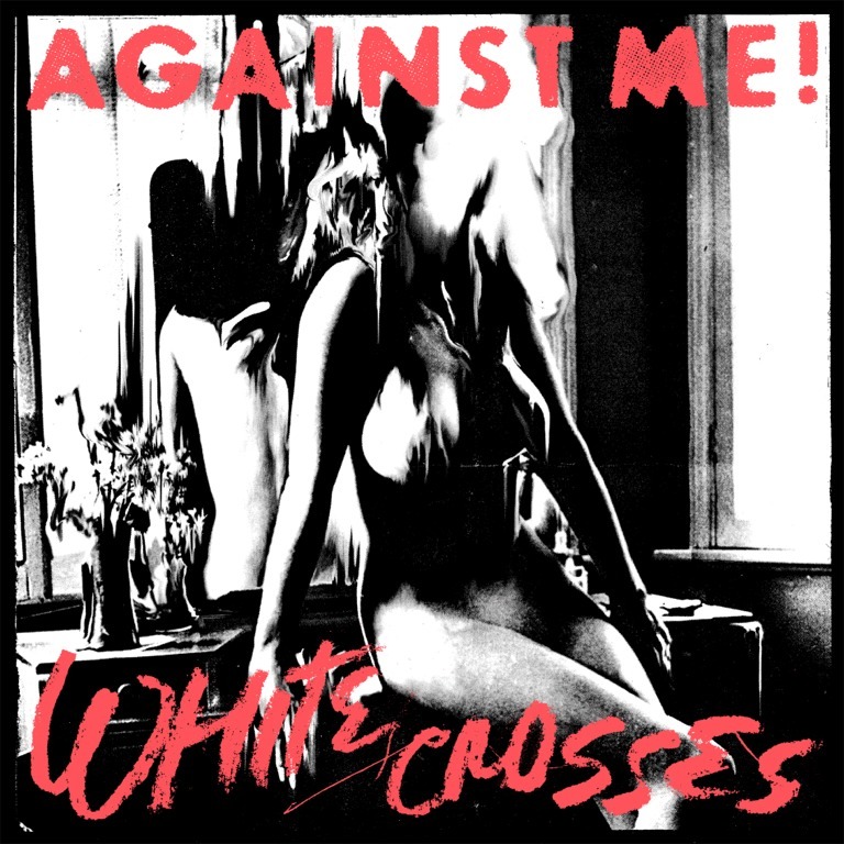 Against Me! - White Crosses - Tekst piosenki, lyrics | Tekściki.pl