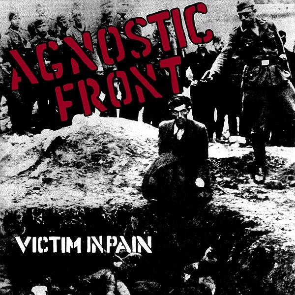 Agnostic Front - Victim In Pain - Tekst piosenki, lyrics | Tekściki.pl