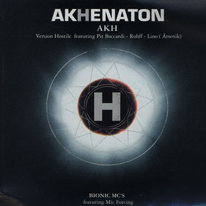 Akhenaton - AKH (Version H) (Maxi) - Tekst piosenki, lyrics | Tekściki.pl