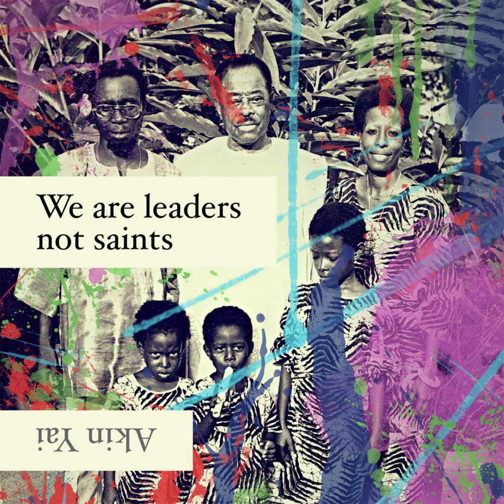 Akin Yai - We Are Leaders Not Saints - Tekst piosenki, lyrics | Tekściki.pl