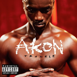 Akon - Trouble - Tekst piosenki, lyrics | Tekściki.pl