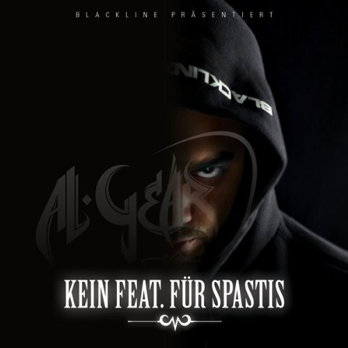 Al-Gear - Kein feat. für Spastis - Tekst piosenki, lyrics | Tekściki.pl