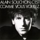 Alain Souchon - C'est comme vous voulez - Tekst piosenki, lyrics | Tekściki.pl