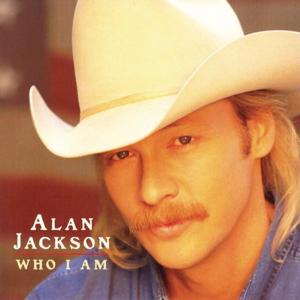 Alan Jackson - Who I Am - Tekst piosenki, lyrics | Tekściki.pl