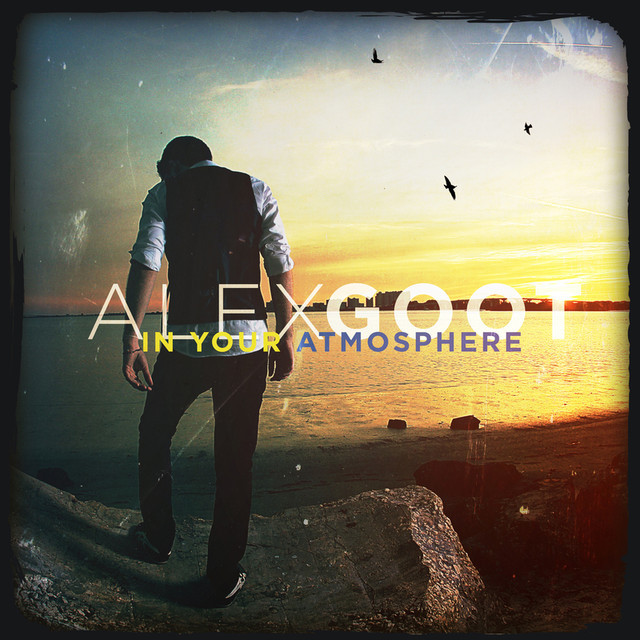 Alex Goot - In Your Atmosphere - Tekst piosenki, lyrics | Tekściki.pl