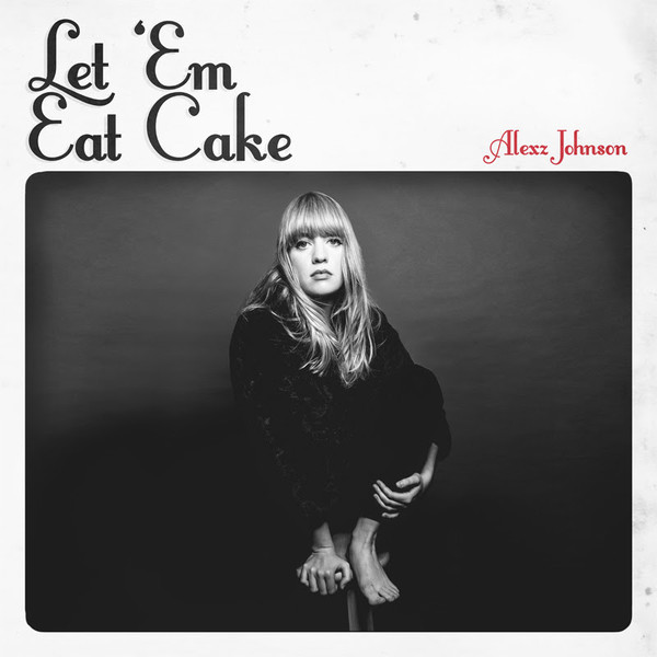 Alexz Johnson - Let 'Em Eat Cake - Tekst piosenki, lyrics | Tekściki.pl