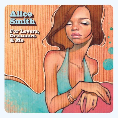Alice Smith - For Lovers, Dreamers, & Me - Tekst piosenki, lyrics | Tekściki.pl