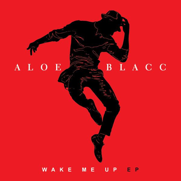 Aloe Blacc - Wake Me Up EP - Tekst piosenki, lyrics | Tekściki.pl