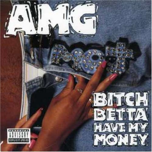 AMG - Bitch Betta Have My Money - Tekst piosenki, lyrics | Tekściki.pl