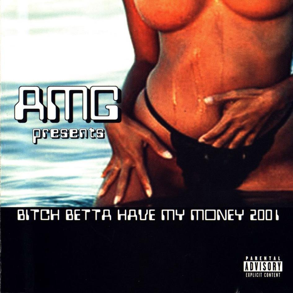 AMG - Bitch Betta Have My Money 2001 - Tekst piosenki, lyrics | Tekściki.pl