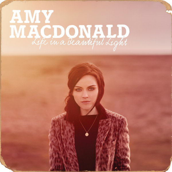 Amy Macdonald - Life in a Beautiful Light - Tekst piosenki, lyrics | Tekściki.pl