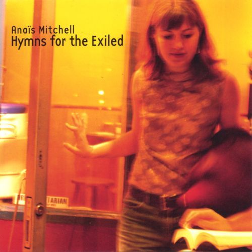 Anais Mitchell - Hymns for the Exiled - Tekst piosenki, lyrics | Tekściki.pl