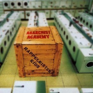 Anarchist Academy - Rappelkisten Kids - Tekst piosenki, lyrics | Tekściki.pl