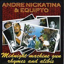 Andre Nickatina - Midnight Machine Gun Rhymes & Alibis - Tekst piosenki, lyrics | Tekściki.pl