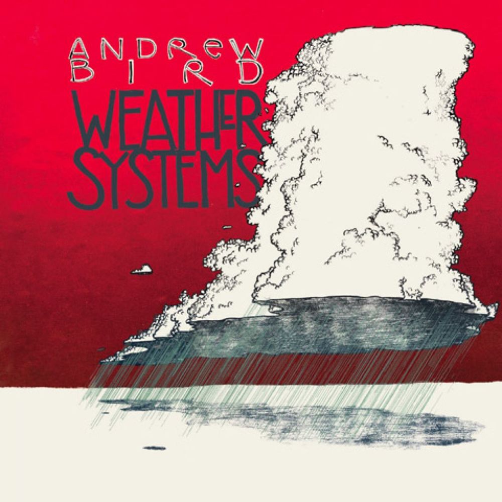 Andrew Bird - Weather Systems - Tekst piosenki, lyrics | Tekściki.pl