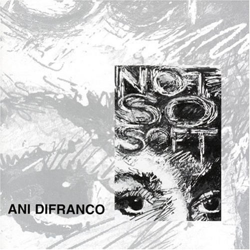 Ani DiFranco - Not So Soft - Tekst piosenki, lyrics | Tekściki.pl