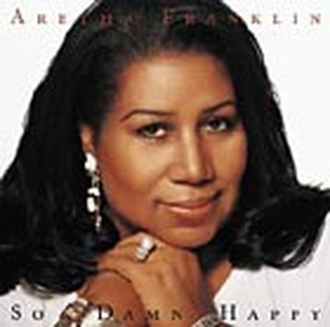 Aretha Franklin - So Damn Happy - Tekst piosenki, lyrics | Tekściki.pl