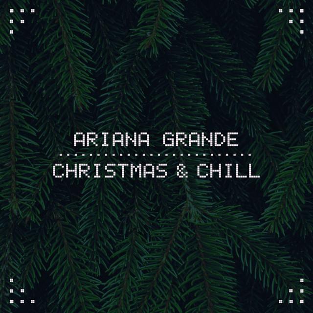 Ariana Grande - Christmas & Chill - Tekst piosenki, lyrics | Tekściki.pl