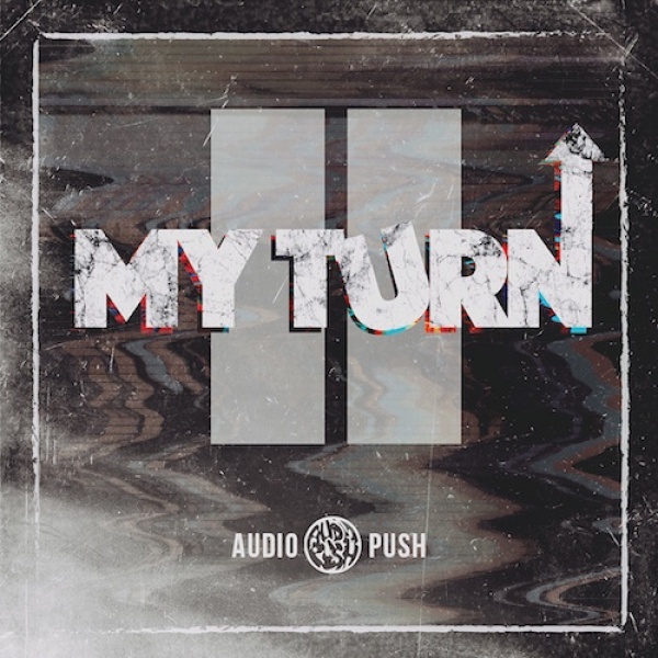 Audio Push - My Turn II - Tekst piosenki, lyrics | Tekściki.pl