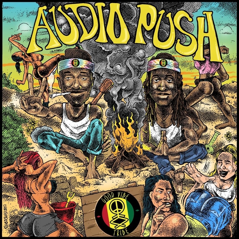 Audio Push - The Good Vibe Tribe - Tekst piosenki, lyrics | Tekściki.pl