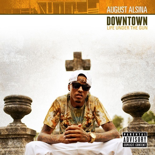 August Alsina - Downtown: Life Under the Gun - Tekst piosenki, lyrics | Tekściki.pl