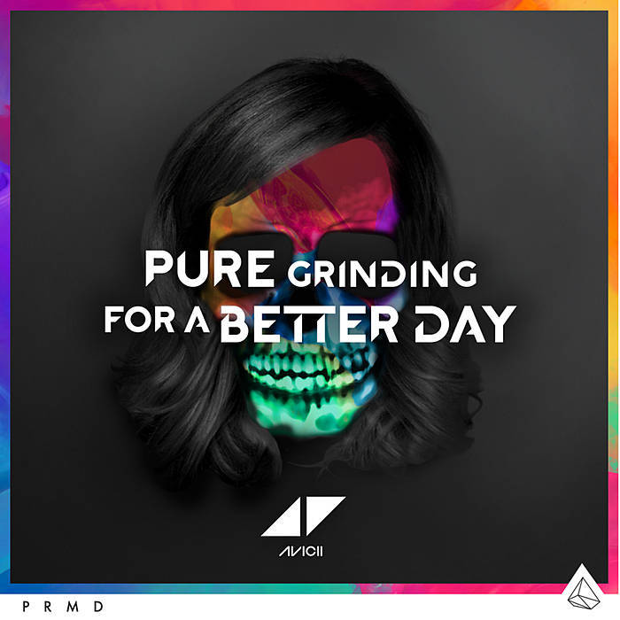 Avicii - Pure Grinding For A Better Day - Tekst piosenki, lyrics | Tekściki.pl