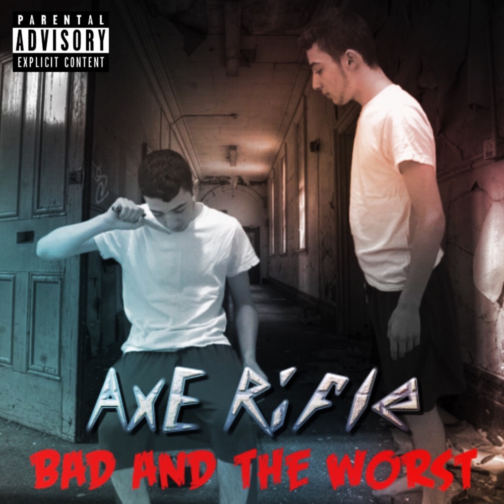 AxE Rifle - Bad and the Worst - Tekst piosenki, lyrics | Tekściki.pl