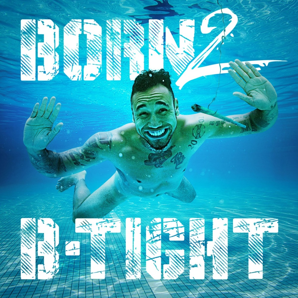 B-Tight - Born 2 B-Tight - Tekst piosenki, lyrics | Tekściki.pl