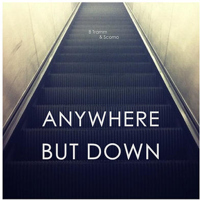 B Tramm & Scomo - Anywhere But Down - Tekst piosenki, lyrics | Tekściki.pl