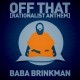 Baba Brinkman - Off That (Rationalist Anthem) - Single - Tekst piosenki, lyrics | Tekściki.pl