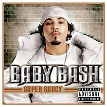 Baby Bash - Super Saucy - Tekst piosenki, lyrics | Tekściki.pl