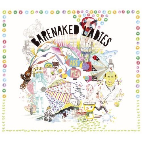 Barenaked Ladies - Barenaked Ladies Are Men - Tekst piosenki, lyrics | Tekściki.pl