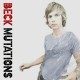 Beck - Mutations - Tekst piosenki, lyrics | Tekściki.pl