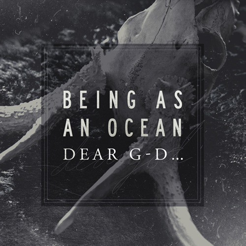 Being As An Ocean - Dear G-d... - Tekst piosenki, lyrics | Tekściki.pl