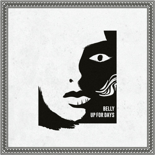 Belly - Up For Days - Tekst piosenki, lyrics | Tekściki.pl