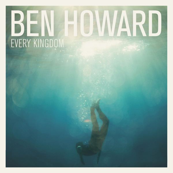 Ben Howard - Every Kingdom - Tekst piosenki, lyrics | Tekściki.pl