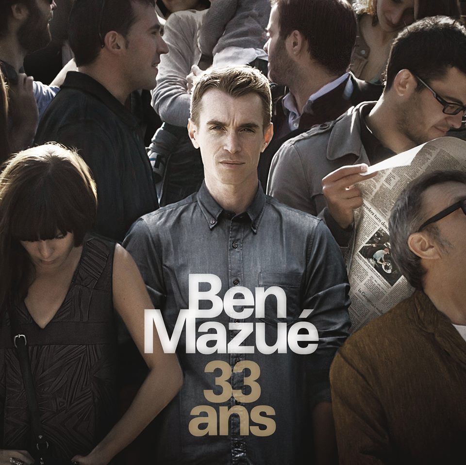 Ben Mazué - 33 ans - Tekst piosenki, lyrics | Tekściki.pl