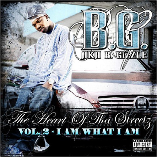 B.G. - The Heart of Tha Streetz, Vol. 2 (I Am What I Am) - Tekst piosenki, lyrics | Tekściki.pl