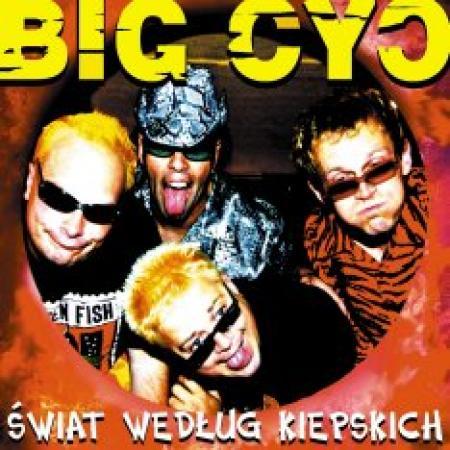 Big Cyc - Świat Według Kiepskich - Tekst piosenki, lyrics | Tekściki.pl